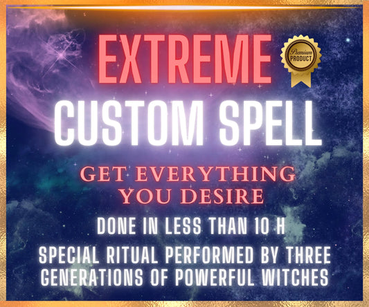 Extreme Custom Spell | Personalized Ritual for Manifestation, Love, Money, or Healing